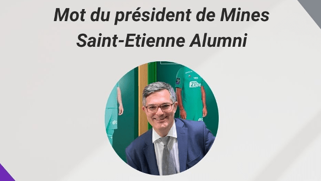 Mot du président de Mines Saint-Etienne Alumni